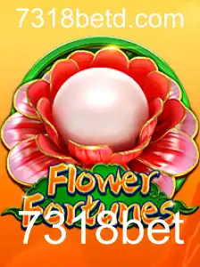 FlowerFortunes: Descobrindo o Encanto do Jogo com 7318bet