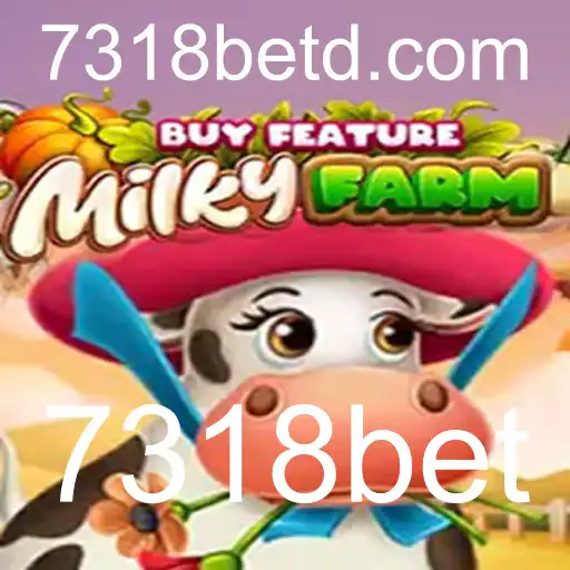 Descubra o Fascinante Mundo de MilkyFarmBuyFeature com 7318bet